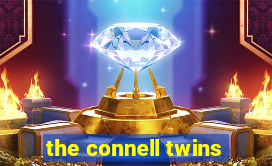 the connell twins